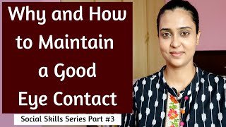 Why and How to maintain a Good Eye Contact | Overcome Eye Contact Anxiety |