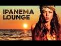 Ipanema Beach ☀️ Tropical Lounge Music