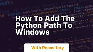 How to add the python path to windows