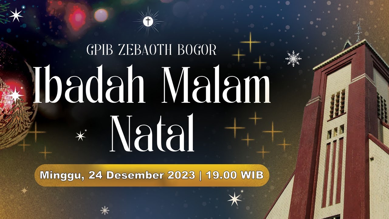 IBADAH MALAM MENJELANG NATAL | Minggu, 24 Desember 2023 - 19.00 WIB ...