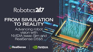 From simulation to reality – Advancing robot vision with NVIDIA Isaac Sim and RealSense D555