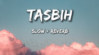 TASBIH | ROOH KHAN | Slow + Reverb | Songs Lyrics