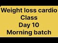 Cardio weight loss class day 10