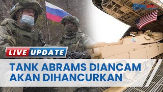 Rusia Murka AS Nekat Pasok Tank Abrams ke Ukraina, Ancam Hancurkan Senjata Bantuan hingga Hangus