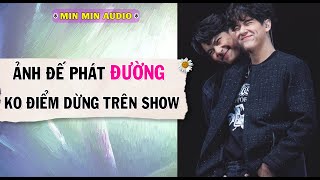 TRUYỆN BOY LOVE | ẢNH ĐẾ PHÁT ĐƯỜNG KO ĐIỂM DỪNG TRÊN SHOW | Audio truyện đam mỹ BL boylove full