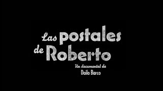 Las postales de Roberto - tráiler