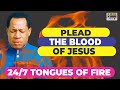 🚨 24/7 Plead The Blood Of Jesus with Pastor Chris Tongues of Fire + Spiritual Warfare Prayers