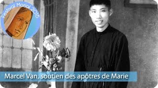 Marcel Van, soutien des apôtres de  Marie