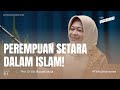 Islam Menjunjung Kesetaraan Gender Ft. Prof.siti Musdah Mulia - Uncensored With Andini Effendi Ep.61