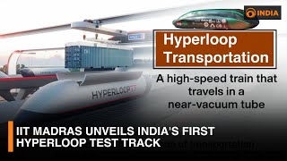 IIT Madras unveils India's first Hyperloop test track | Explained | DD India