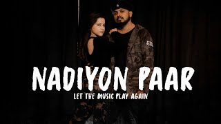 Nadiyon Paar (Let the music play) - Roohi | KISHOR BHUSHAN CHOREOGRAPHY | SWAYFORDANCE
