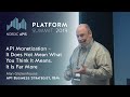 API Monetization - It Does Not Mean What You Think It Means. It Is Far More