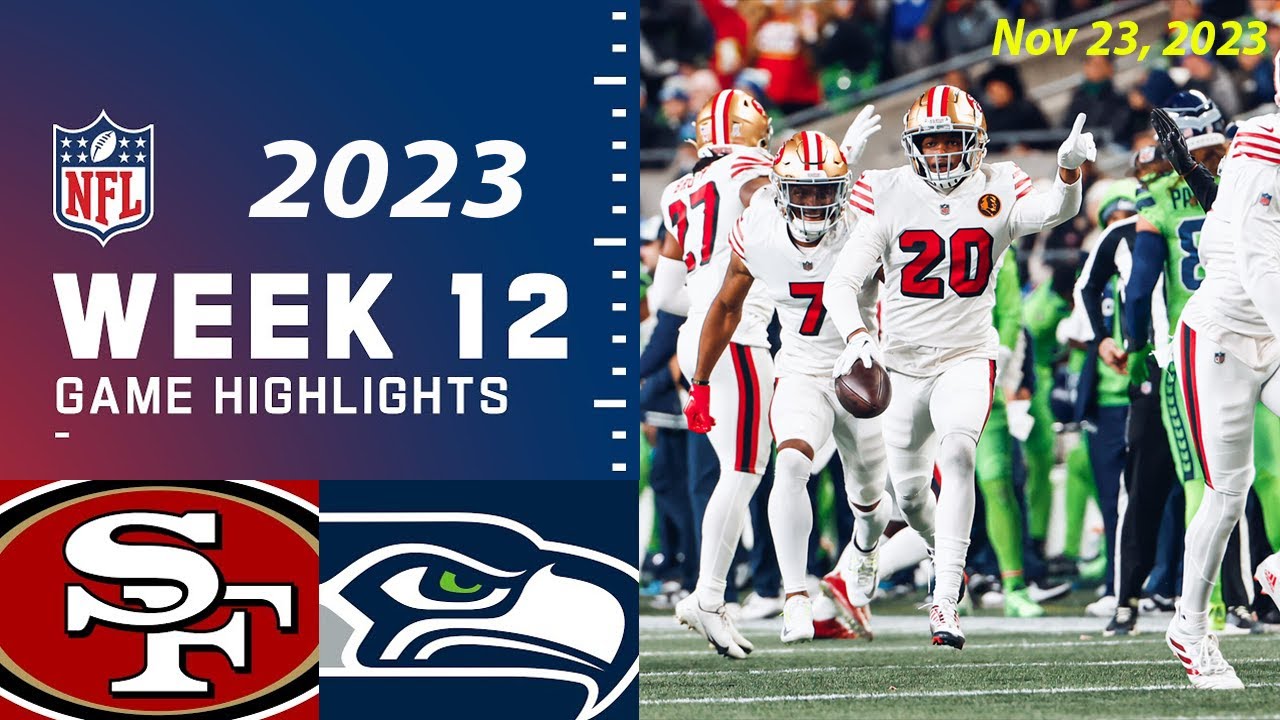 San Francisco 49ers Vs Seattle Seahawks 11/23/23 FULL GAME Week 12 ...