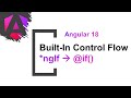 #4 Angular 18 Built-in Control Flows | @if, @else if, @else | Angular 18 new features.