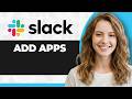 How to Add Apps to Slack (Step By Step) (2026 Guide)