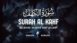 Soothing and Peaceful Recitation of Surah Al-Kahf (The Cave) سورة الكهف | Calm Quranic Voice