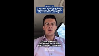 Court docs reveal new details in attack in Danville councilman Lee Vogler