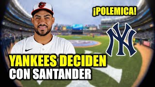 ULTIMA HORA !!! YANKEES TOMAN DECISION CON ANTHONY SANTANDER !!