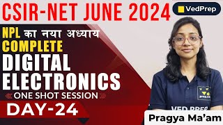 Complete Digital Electronics One Shot | CSIR NET JUNE 2024 Physics | VedPrep Physics Academy