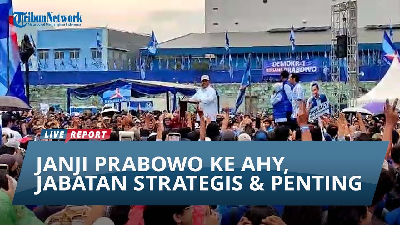 Prabowo Janji Beri AHY Jabatan Strategis Dan Penting Jika Menang ...