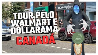 Como é o Walmart e Dollarama no Canadá