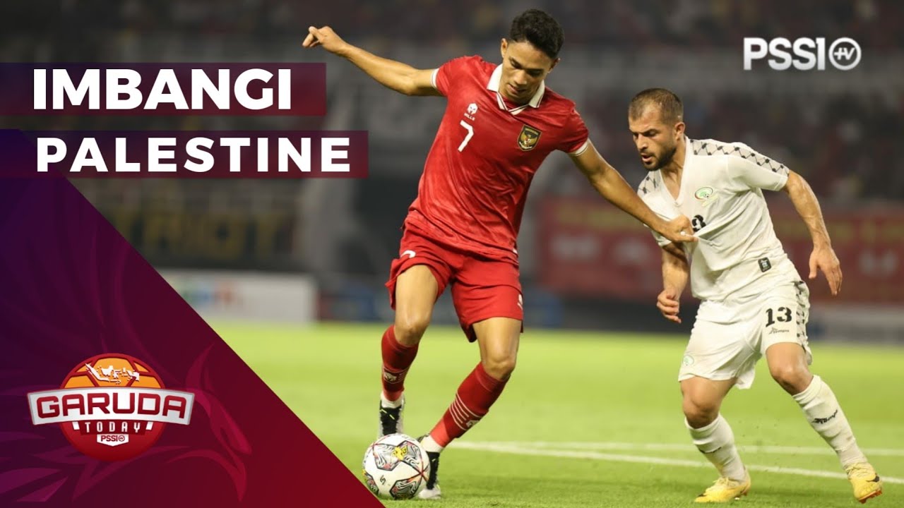 HIGHLIGHT FIFA MATCH DAY: TIMNAS INDONESIA IMBANGI PALESTINE | GARUDA ...