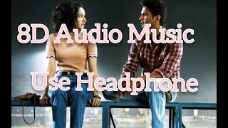 Khairiyat Sad 8D Audio Bass Boosted Music - Chhichhore  \\ New  Arijit Singh Song