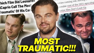 Which Film Did Leonardo DiCaprio Call The Most 'Traumatic' Of His Career?