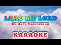 Lead me Lord / KARAOKE / by Gary V.