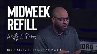 Midweek Refill | Pastor Westley L. Norris