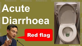 【Acute Diarrhoea】what are the red flags?