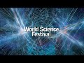 Welcome to the World Science Festival!