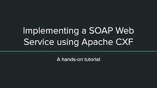 Implementing a SOAP Web Service using Apache CXF