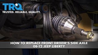 How to Replace Front Driver's Side Axle 08-12 Jeep Liberty