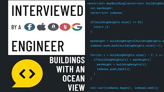 C++ interview with a FAANG engineer: Buildings with an Ocean View