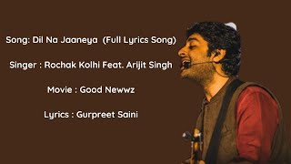 Dil Na Jaaneya(Unplugged) | Full Lyrics Song | Arijit Singh & Rochak Kohli | Good Newwz 🧡