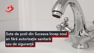 Sute de școli din Suceava încep noul an fără autorizație sanitară sau de siguranță