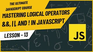 Mastering Logical Operators in JavaScript &&, ||, and ! | Hindi/Urdu | JavaScript Tutorial #13