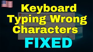 How to Fix Keyboard Typing Wrong Characters Windows 11