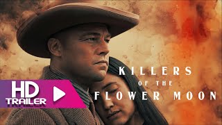 KILLERS OF THE FLOWER MOON (2023) - Official Trailer 2
