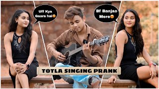 Totla(तोतला) Prank Randomly Singing Badly With Twist In Public | Shocking Girl Reactions😱| Jhopdi K