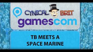 Gamescom Coverage : TotalBiscuit meets a Space Marine