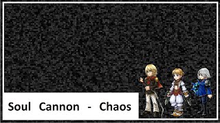 DFFOO - Charging Power: 128% Chaos (Soul Cannon)