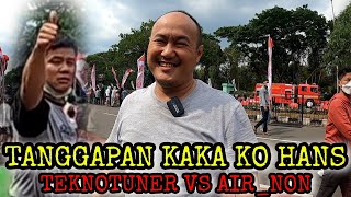 TANGGAPAN KAKAK KO HANS❗ TEKNOTUNER VS AIRNON