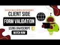 Client-Side Form Validation With Javascript & HTML - Ep6