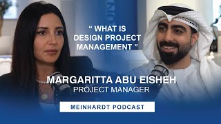 Meinhardt Podcast - Episode 3 - Margaritta Abu Eisheh - What is design project management?