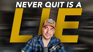 Never Quit | The Lie You Told Yourself