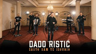 DADO RISTIC - ZASTO SAM TE IZGUBIO (COVER 2022)