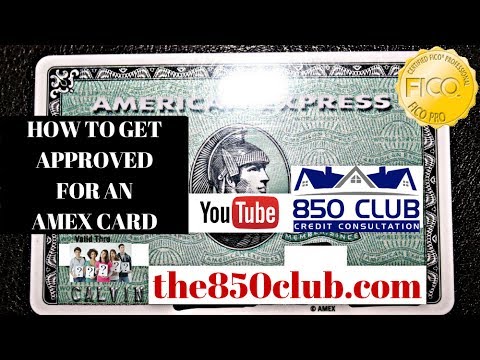 How To Get Approved For An American Express Credit Card & FICO Credit Report Tips How To Get Approved For An American Express Credit Card & FICO Credit Report Tips