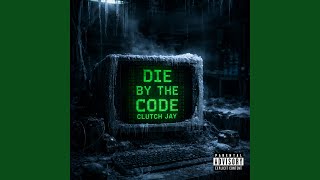 Die By The Code